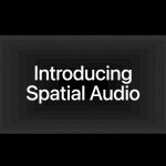 Introducing-Spacial-Audio.jpg