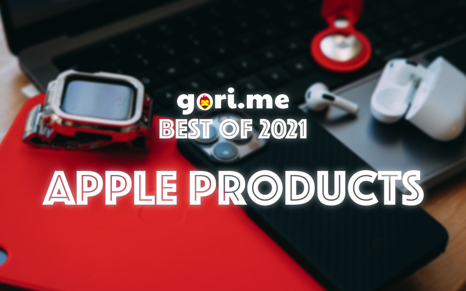 Best Apple Products 2021